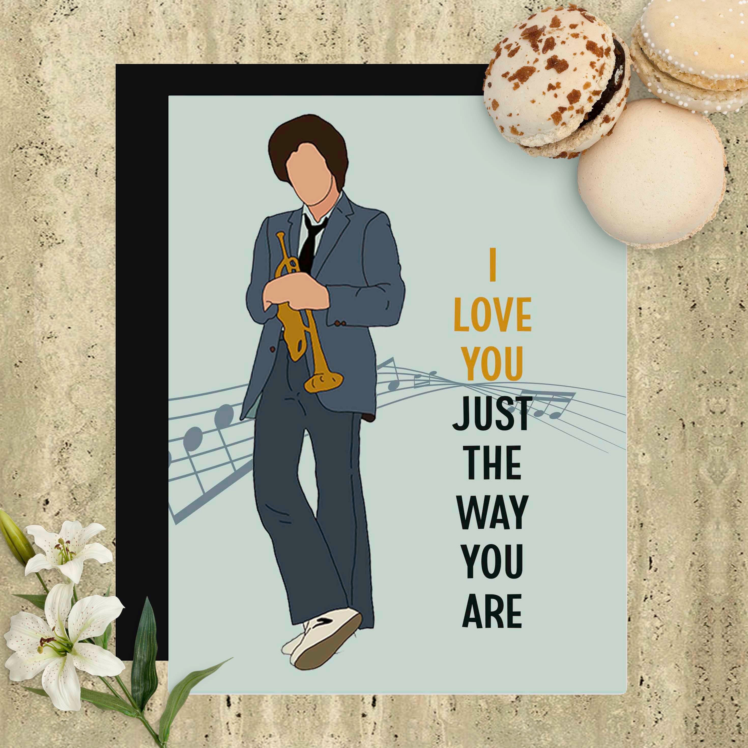 Billy Joel I Love You Just the Way You Are Greeting Card