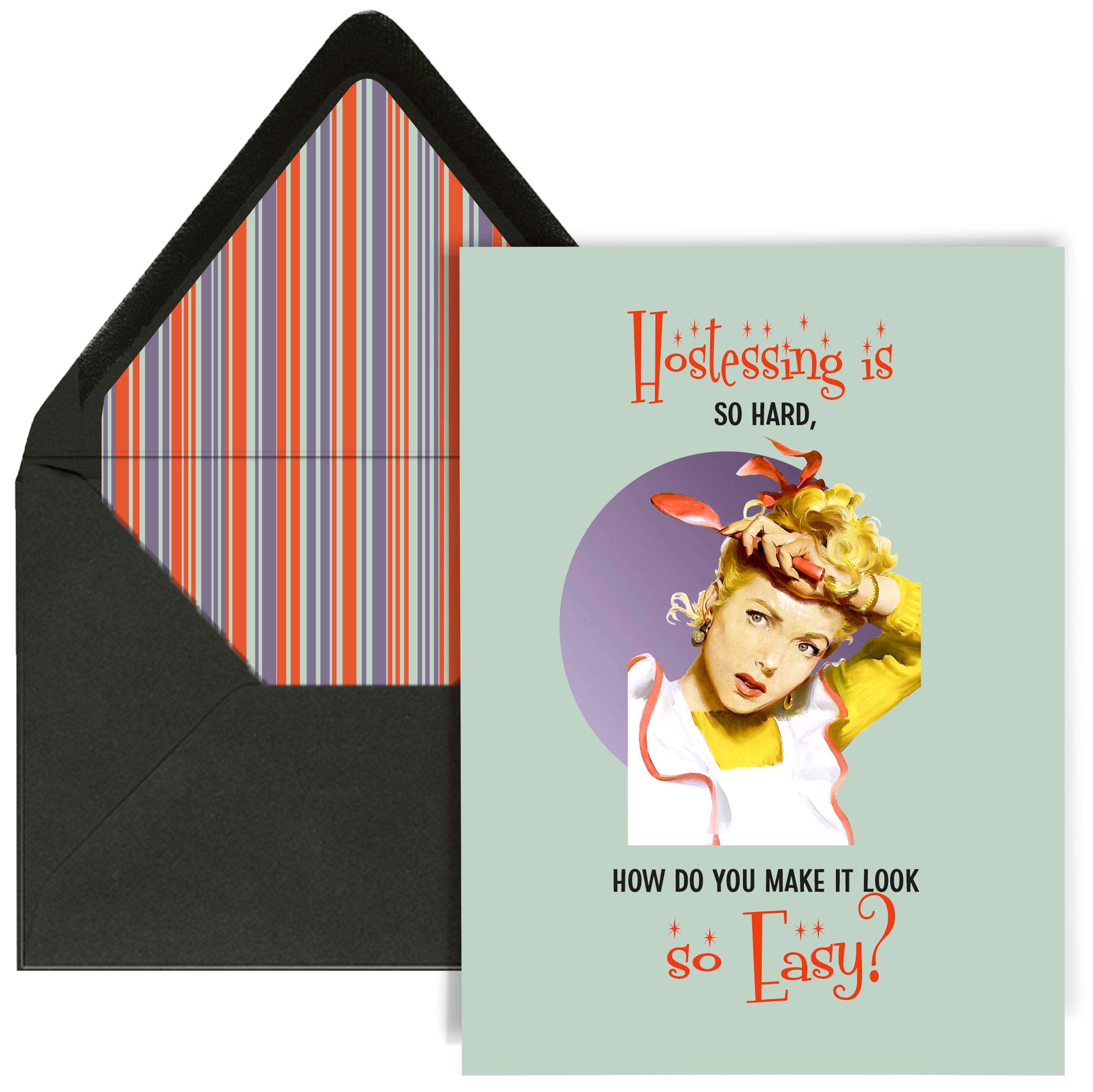 Hostessing is Hard Funny Housewife Greeting Card