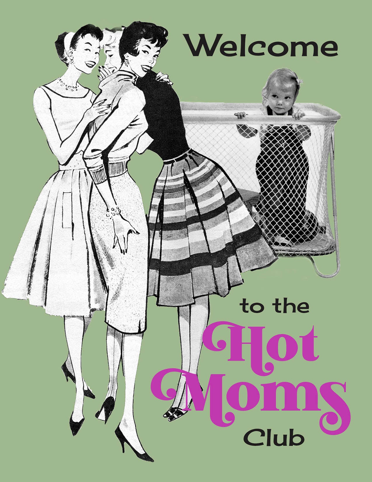 Welcome to the Hot Moms Club Greeting Card