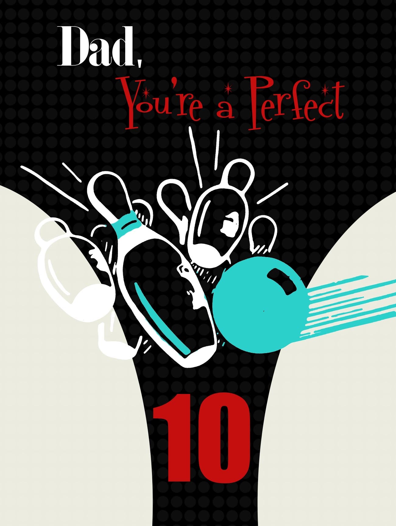 Dad You're A Perfect 10 Retro Bowling Greeting Card