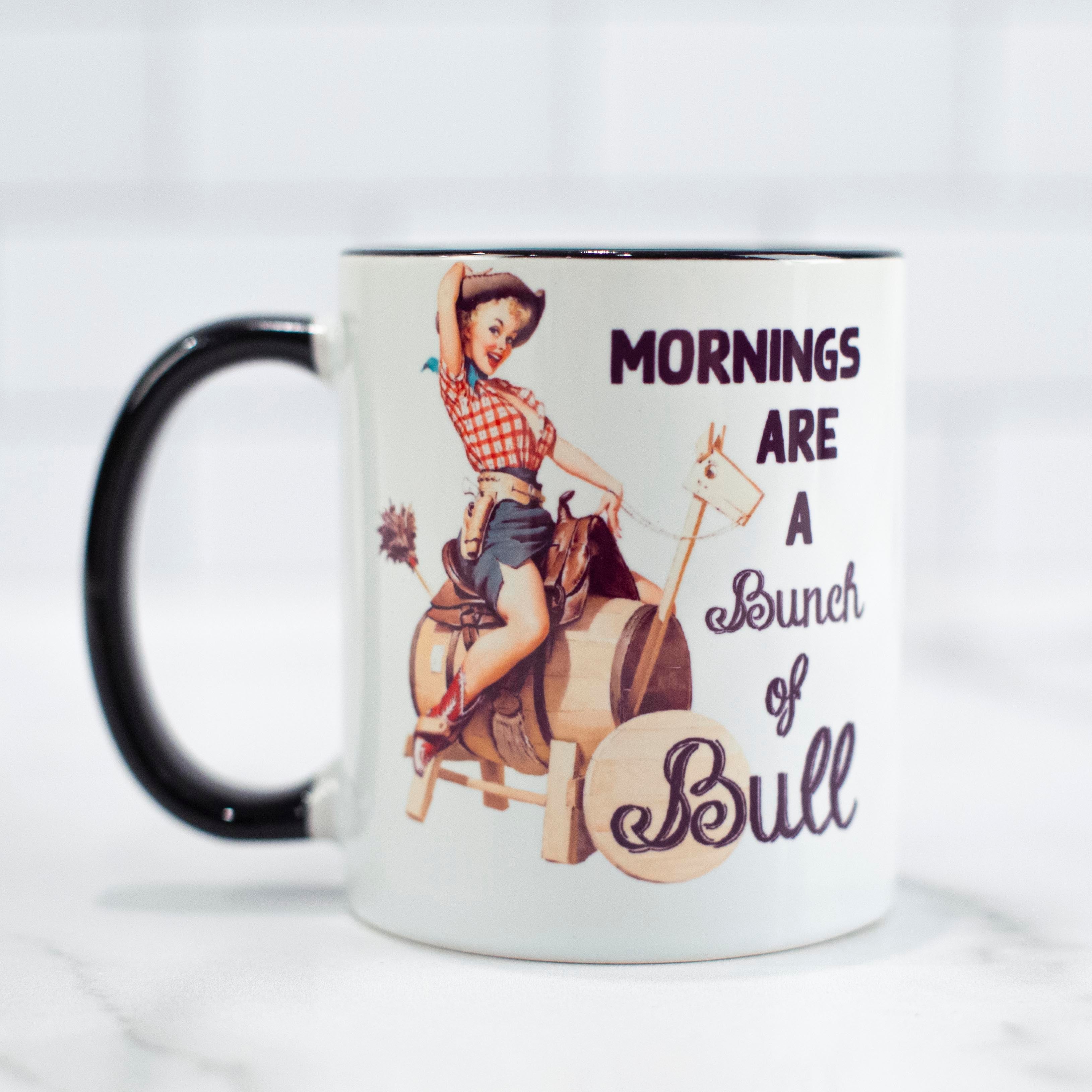 Mornings are Bull Coffee Mug - ModLoungePaperCompany