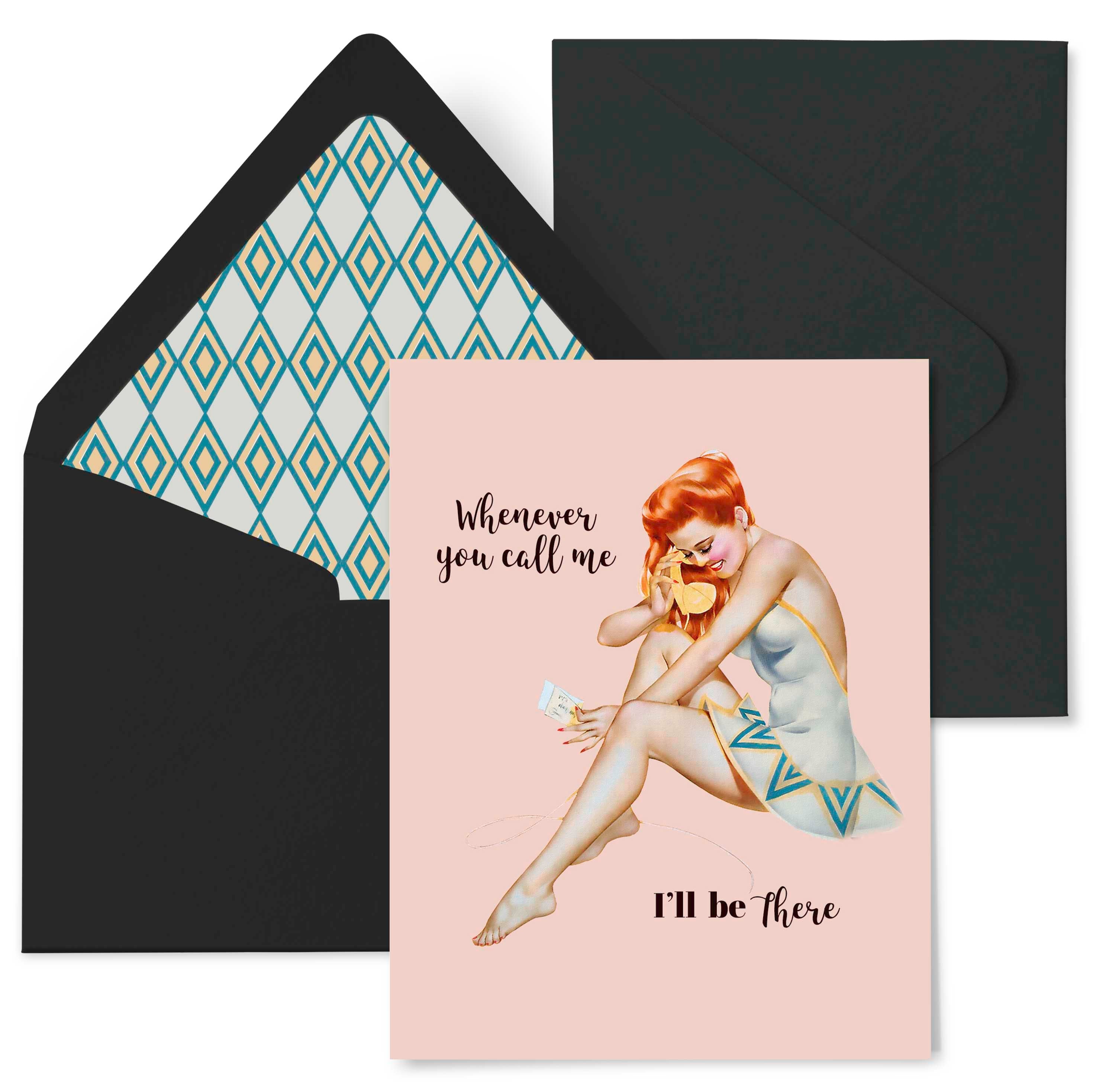 Whenever You Call Me Ill Be There Just Because Pinup Greeting Card
