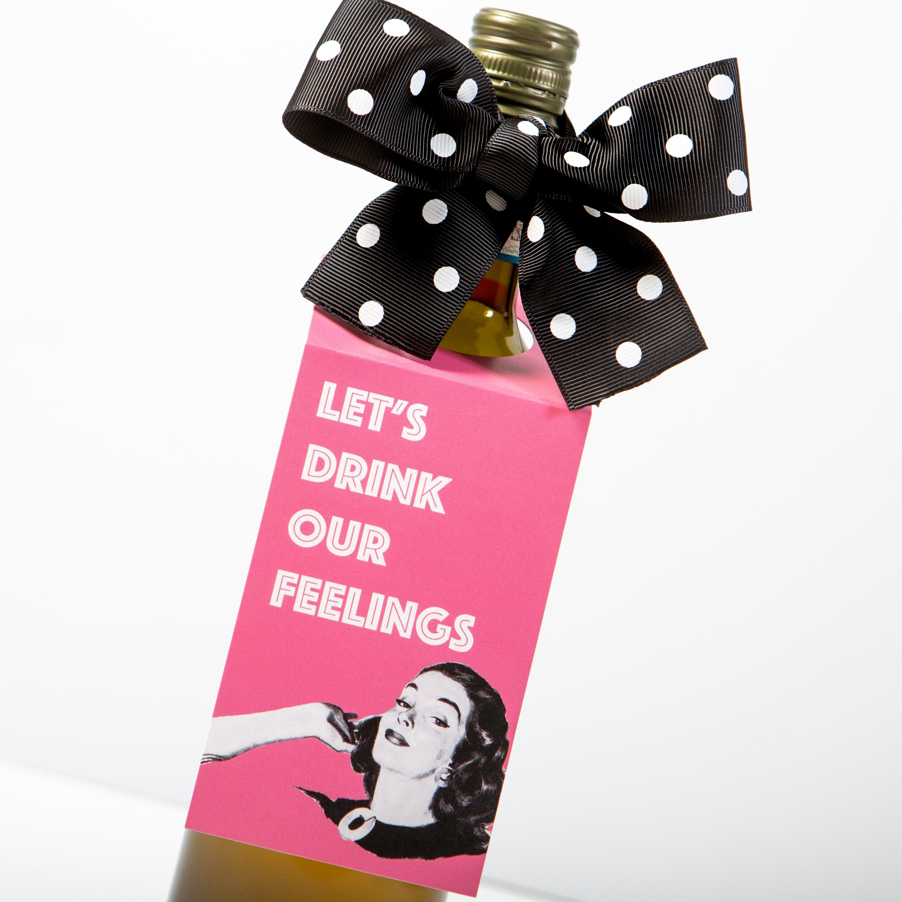 Lets Drink our Feelings Funny Housewife Wine Tag