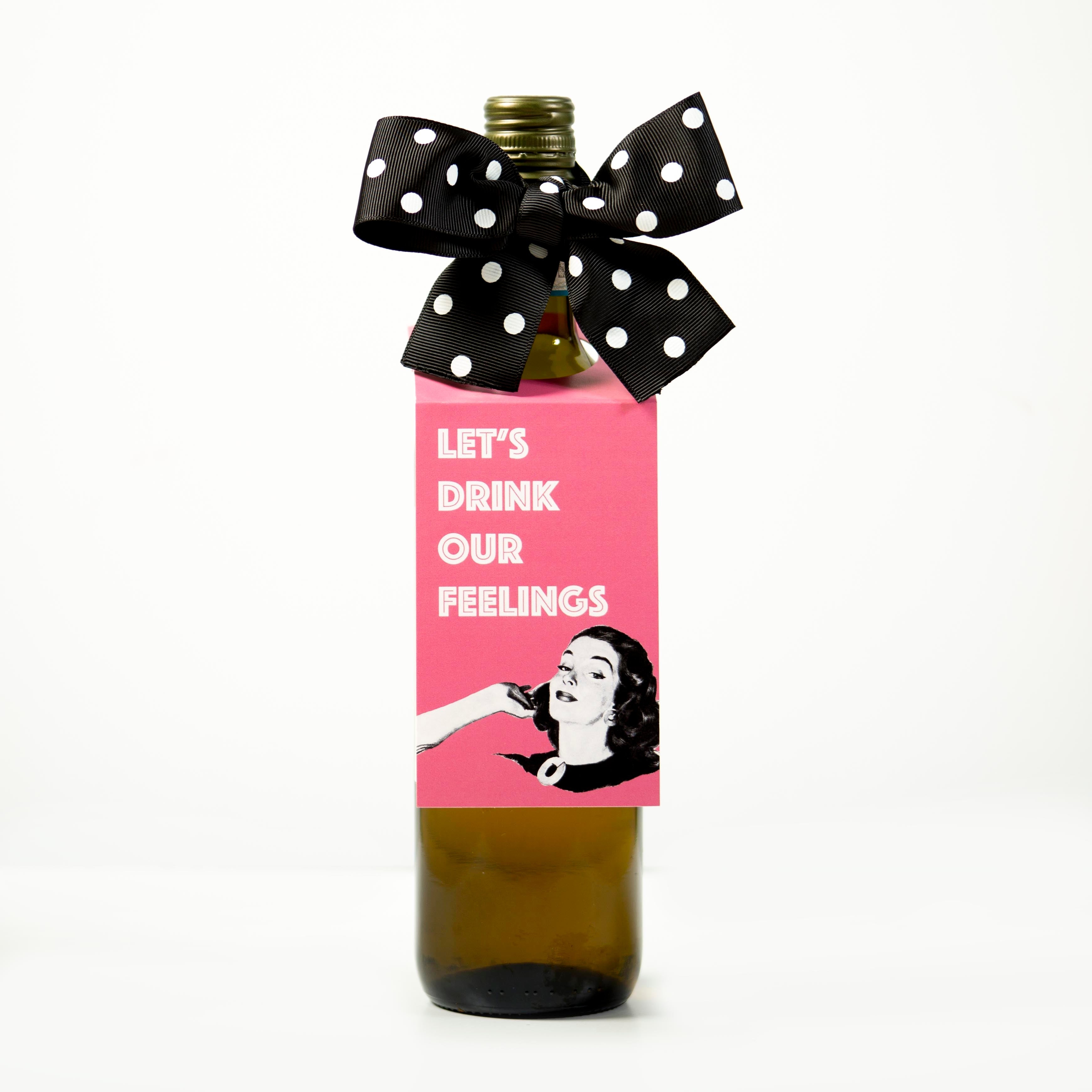 Lets Drink our Feelings Funny Housewife Wine Tag